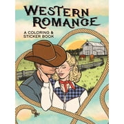 Western Romance: a Coloring and Sticker Book, 80 pages (Paperback)