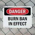 thumbnail image 5 of (2 Pack) Burn Ban In Effect OSHA Danger Sign 10 Inch X 7 Inch Indoor / Outdoor Rust-Free Aluminum Metal Signs for Workplace, Workshop, and Construction Site, Made in the USA, 5 of 8