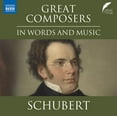 thumbnail image 2 of Franz Schubert - Great Composers in Words & Music - Franz Schubert - Music & Performance - CD, 2 of 2