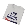 thumbnail image 4 of It's About Madam Time, Gildan Unisex Softstyle T-Shirt, Democrat Tee, S-3XL, 4 of 4