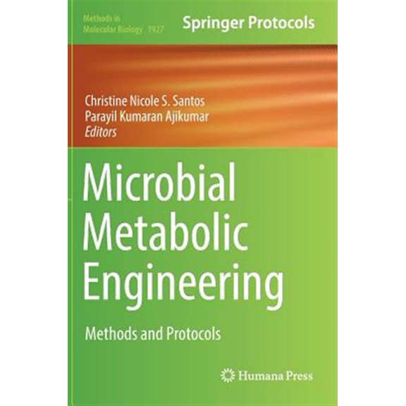 Pre-Owned Methods in Molecular Biology Microbial Metabolic Engineering: Methods and Protocols, Book 1927, (Hardcover)