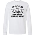 thumbnail image 3 of Inktastic Officially the World's Greatest Great Aunt Long Sleeve T-Shirt, 3 of 5