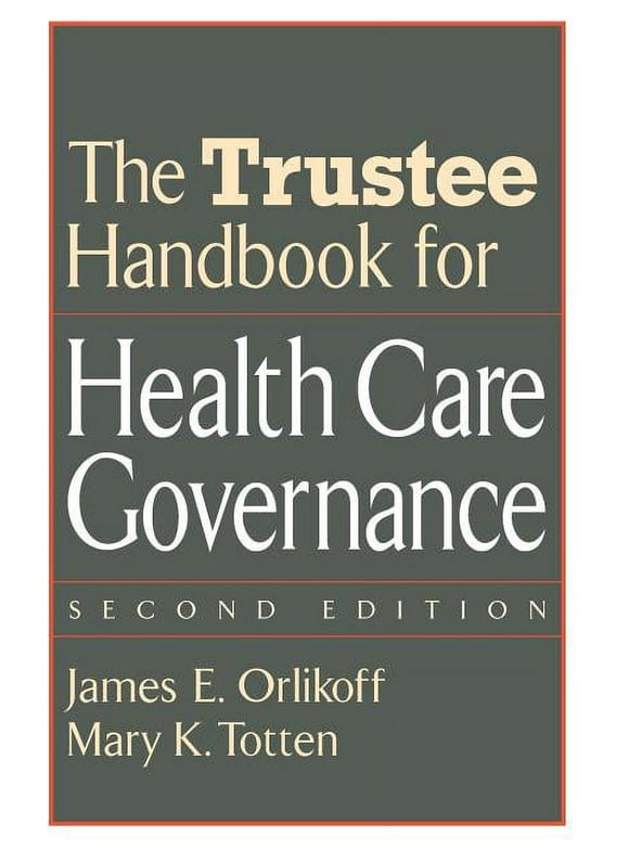 J-B AHA Press: The Trustee Handbook for Health Care Governance (Hardcover)