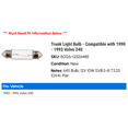 thumbnail image 2 of Trunk Light Bulb - Compatible with 1990 - 1993 Volvo 240 1991 1992, 2 of 2