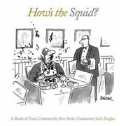 How's the Squid?: A Book of Food Cartoons, Used [Hardcover]