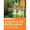 thumbnail image 2 of Pre-Owned Fodor's Cancun & the Riviera Maya: With Tulum, Cozumel & the Best of the Yucatan (Paperback) 1640970622 9781640970625, 2 of 2