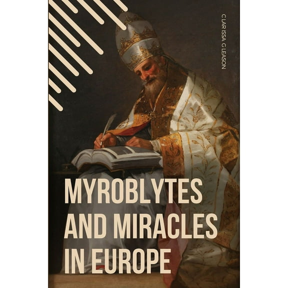 Myroblytes and Miracles in Europe, (Paperback)