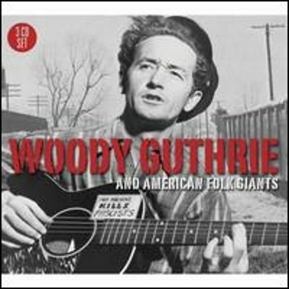 Woody Guthrie & American Folk Giants