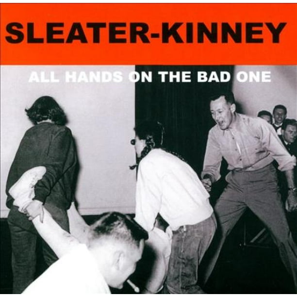 Sleater-Kinney Toutes les Mains sur le Mauvais CD [Case]