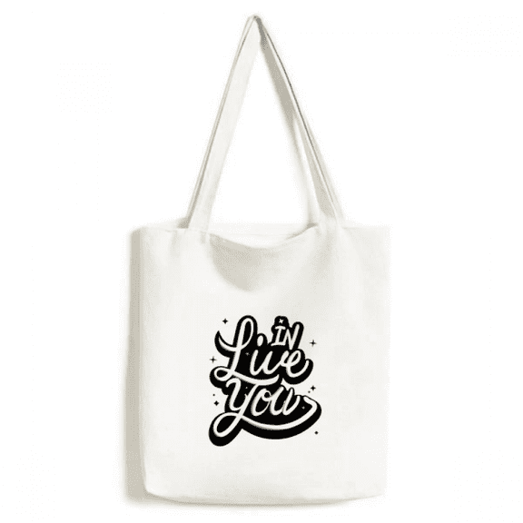 Live In You Quote Handwrite Tote Canvas Bag Shopping Satchel Casual Handbag