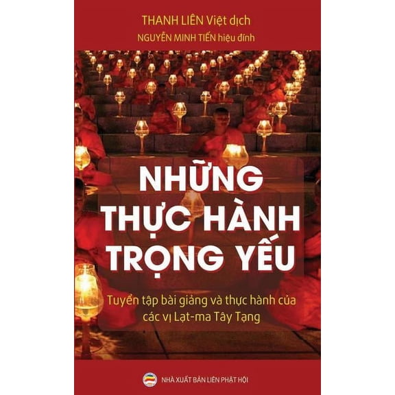 Những thực hÃ nh trọng yếu: Tuyển tập bÃ i giảng vÃ  , (Paperback)