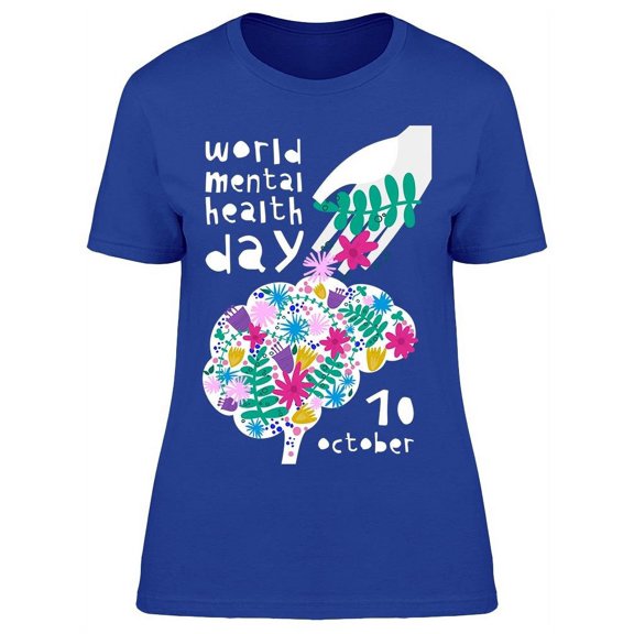World Mental Health Flowers T-Shirt Women -Image by Shutterstock, Female 3X-Large