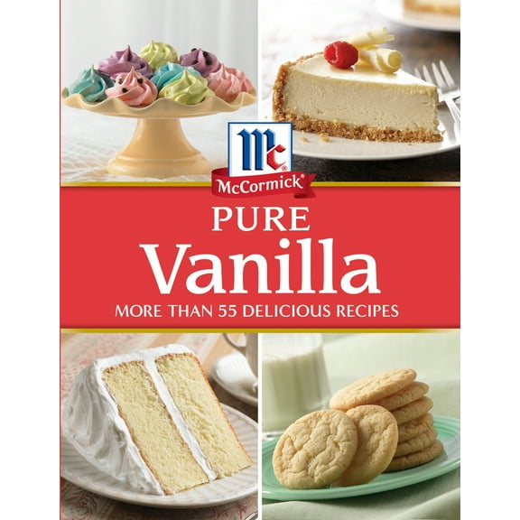 Pre-Owned McCormick Pure Vanilla: More Than 55 Delicious Recipes (Spiral-bound) 1680228021 9781680228021