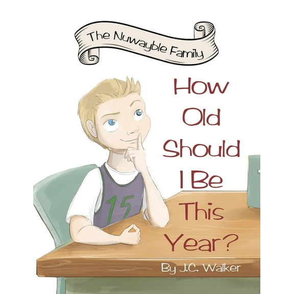The Nuwayble Family: How Old Should I Be This Year?, (Paperback)