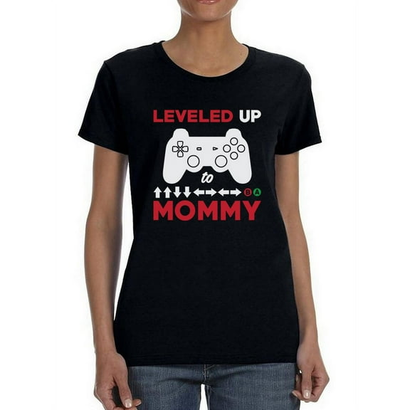 Leveled Up To Mommy Women T-Shirt, Female x-Large