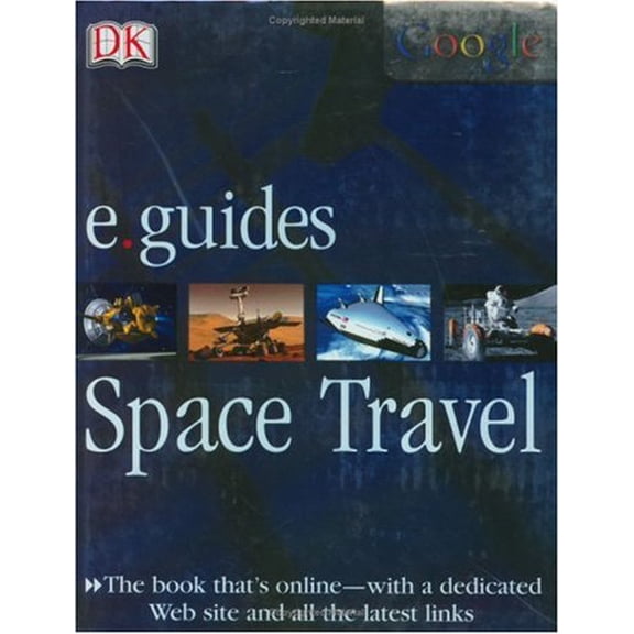 Pre-Owned Space Travel (DK/Google E.guides) (Hardcover) 0756605334 9780756605339
