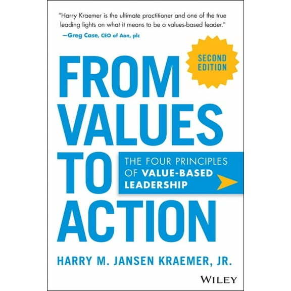 From Values to Action: The Four Principles of Values-Based Leadership, (Hardcover)