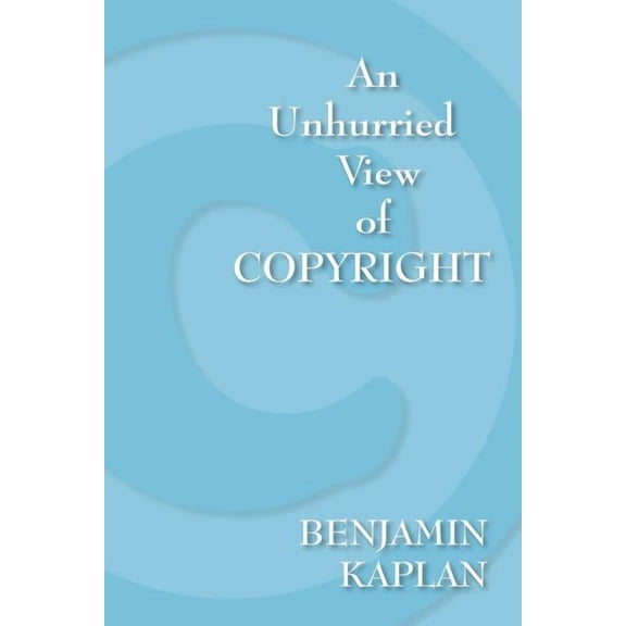 An Unhurried View of Copyright (Paperback)