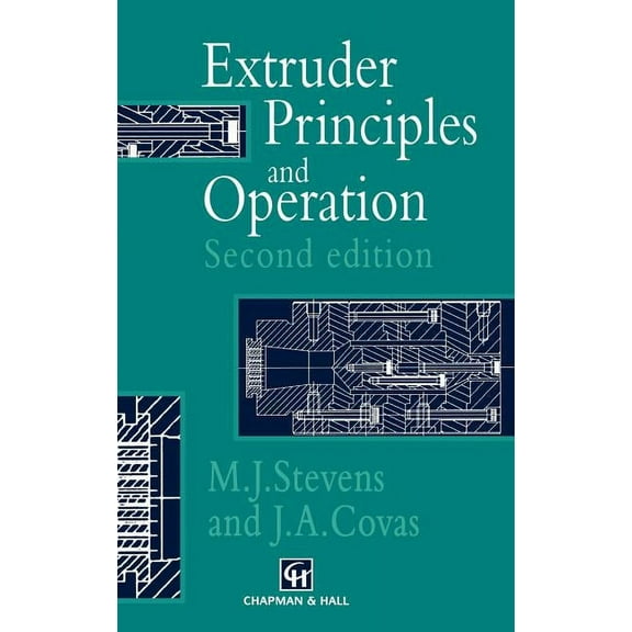Extruder Principles and Operation, (Hardcover)