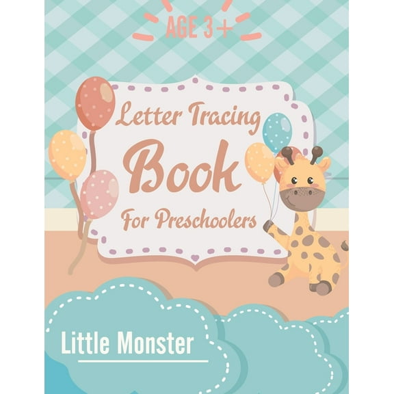 Alphabet Trace the Letters: Letter Tracing Book for Preschoolers: Letter Tracing Book, Practice For Kids, Ages 3-5, Alph