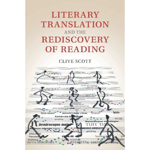 Literary Translation and the Rediscovery of Reading, (Paperback)