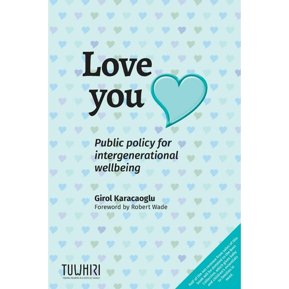 Love you: Public policy for intergenerational wellbeing, (Paperback)