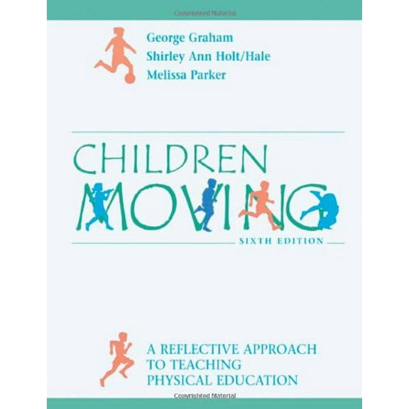 Pre-Owned Children Moving: A Reflective Approach to Teaching Physical Education Paperback