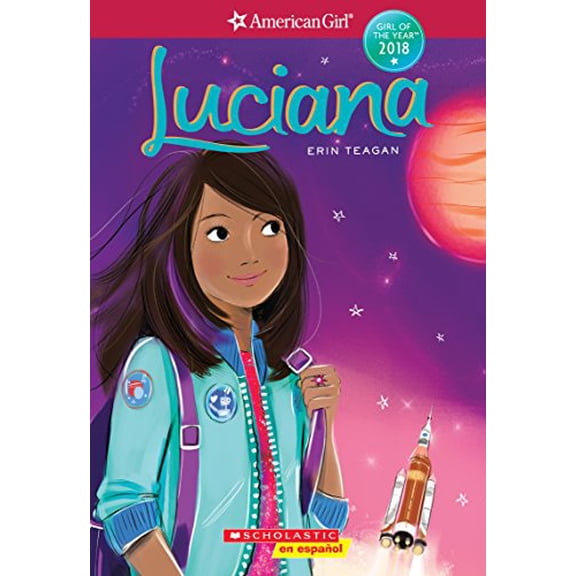 Pre-Owned Luciana (American Girl: Girl of the Year Book 1) (Spanish Edition), Volume 1 (Paperback) 1338264885 9781338264883