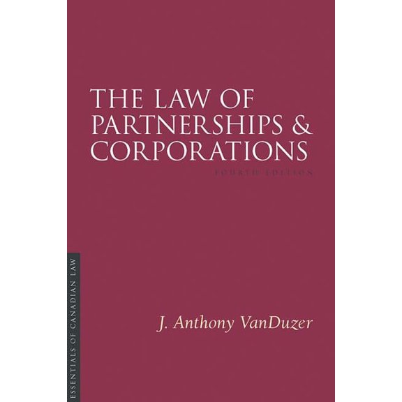 Essentials of Canadian Law The Law of Partnerships and Corporations, 4/E, (Paperback)