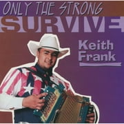 Only The Strong Survive