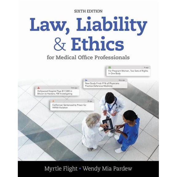 Law, Liability, & Ethics for Medical Office Professionals