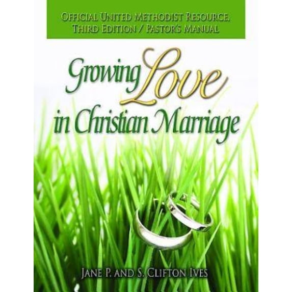 Pre-Owned Growing Love in Christian Marriage Third Edition - Pastor's Manual (Paperback) 1426757913 9781426757914