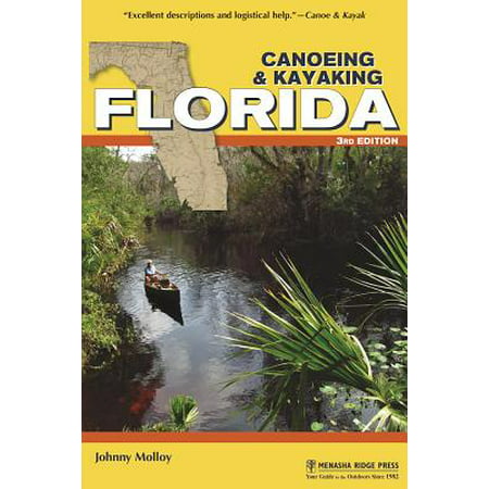 Canoeing & Kayaking Florida: 9781634040303