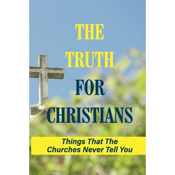 The Truth For Christians (Paperback)