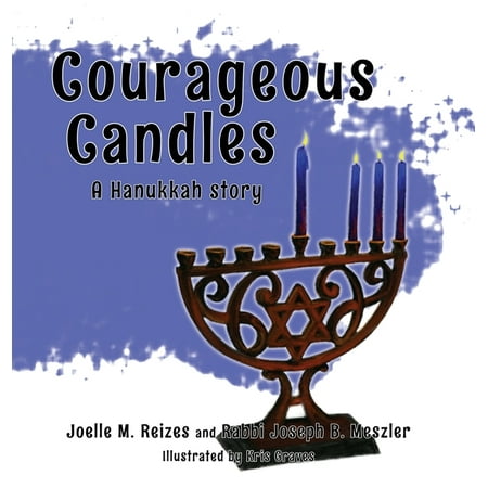 Courageous Candles: A Hanukkah Story (Hardcover)