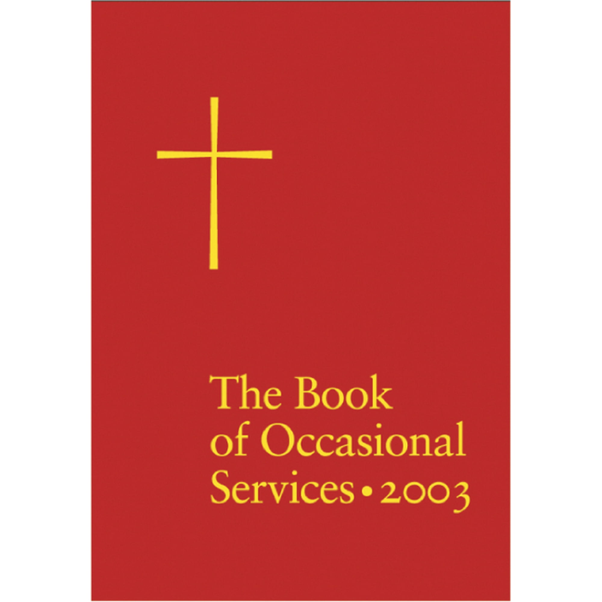 Book of Occasional Services The Book of Occasional Services 2003 Edition, (Paperback)