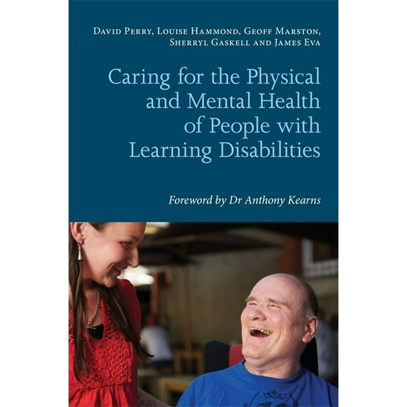 Caring for the Physical and Mental Health of People with Learning Disabilities, (Paperback)