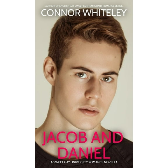 The English Gay Contemporary Romance Boo Jacob And Daniel: A Sweet Gay University Romance Novella, Book 3, (Hardcover)