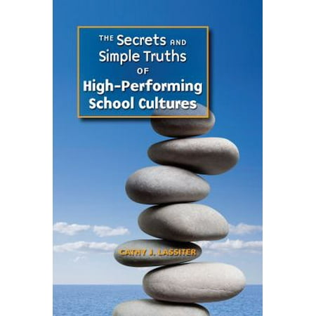The Secrets and Simple Truths of High-Performing School Cultures, Used [Paperback]
