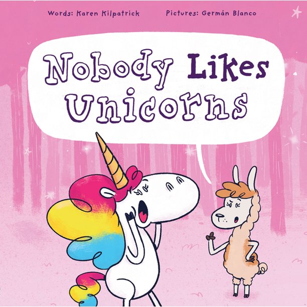 Nobody Likes Nobody Likes Unicorns (Hardcover)