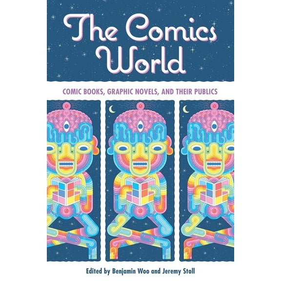 Comics World: Comic Books, Graphic Novels, and Their Publics, (Paperback)