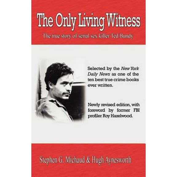 Pre-Owned The Only Living Witness: The true story of serial sex killer Ted Bundy (Paperback) 1928704298 9781928704294