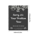 thumbnail image 4 of Best-Selling Books Sorry It’S Your Problem Now Because I'M Dead: Funny End of Life Planner End of Life Planner Organizer Workbook Clearance Items，2Pcs, 4 of 9