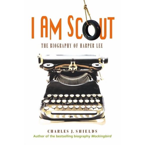 I Am Scout: The Biography of Harper Lee, (Paperback)