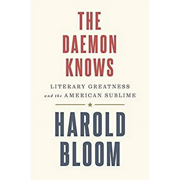 Pre-Owned The Daemon Knows : Literary Greatness and the American Sublime 9780812997828