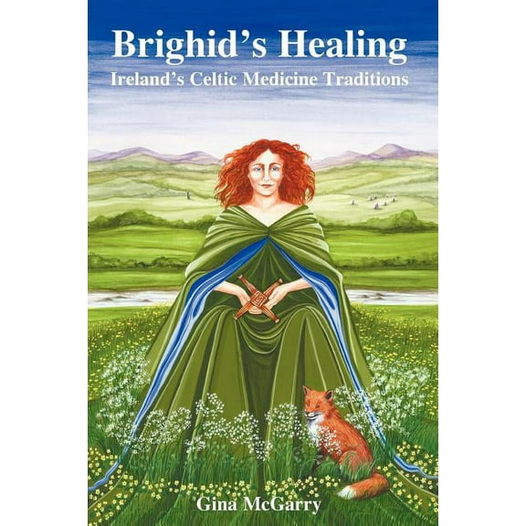 Brighid's Healing: Ireland's Celtic Medicine Traditions, (Paperback)