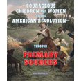 thumbnail image 1 of Pre-Owned Courageous Children and Women of the American Revolution: Through Primary Sources (Library Binding) 076604131X 9780766041318, 1 of 1