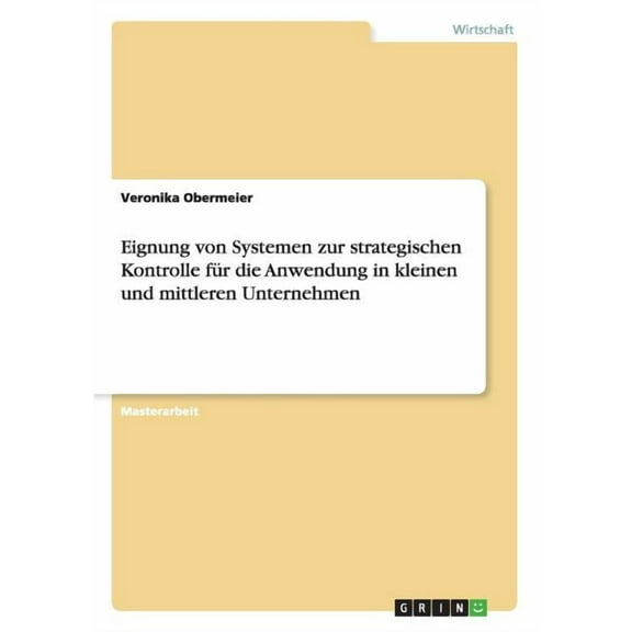 Eignung von Systemen zur strategischen Kontrolle für die Anwendung in kleinen und mittleren Unternehmen (Paperback)
