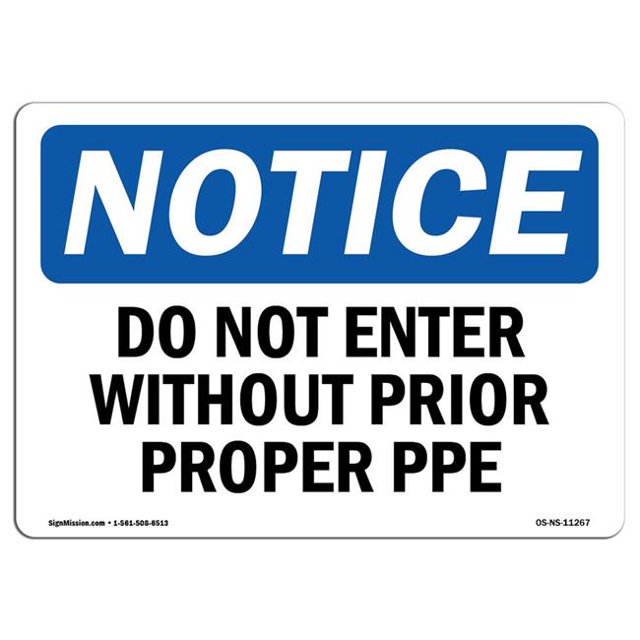 SignMission OS-NS-A-1218-L-11267 12 x 18 in. OSHA Notice Sign - Do Not Enter without Proper PPE