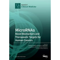 MicroRNAs: Novel Biomarkers and Therapeutic Targets for Human Cancers, (Paperback)